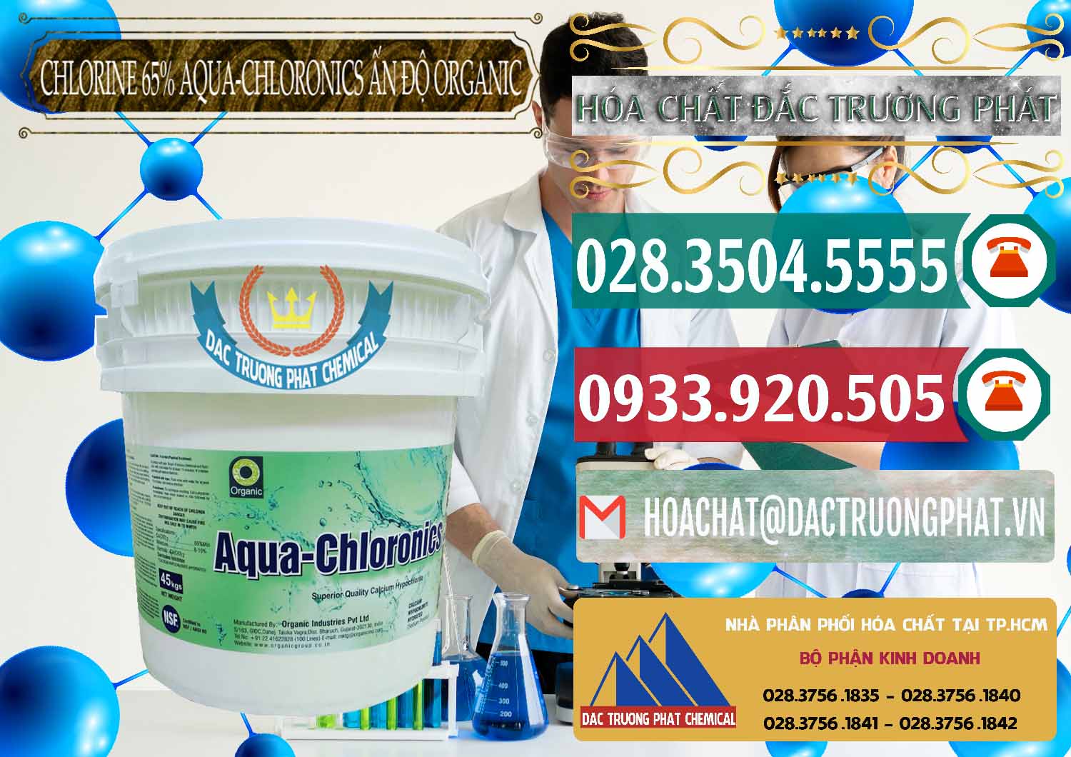 Công ty phân phối ( bán ) Chlorine – Clorin 65% Aqua-Chloronics Ấn Độ Organic India - 0210 - Công ty chuyên kinh doanh ( phân phối ) hóa chất tại TP.HCM - muabanhoachat.vn