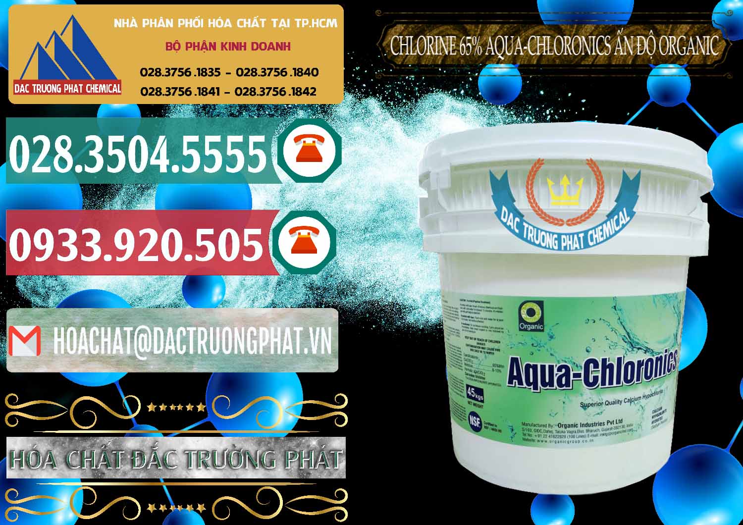 Nơi chuyên kinh doanh & bán Chlorine – Clorin 65% Aqua-Chloronics Ấn Độ Organic India - 0210 - Đơn vị chuyên phân phối - nhập khẩu hóa chất tại TP.HCM - muabanhoachat.vn