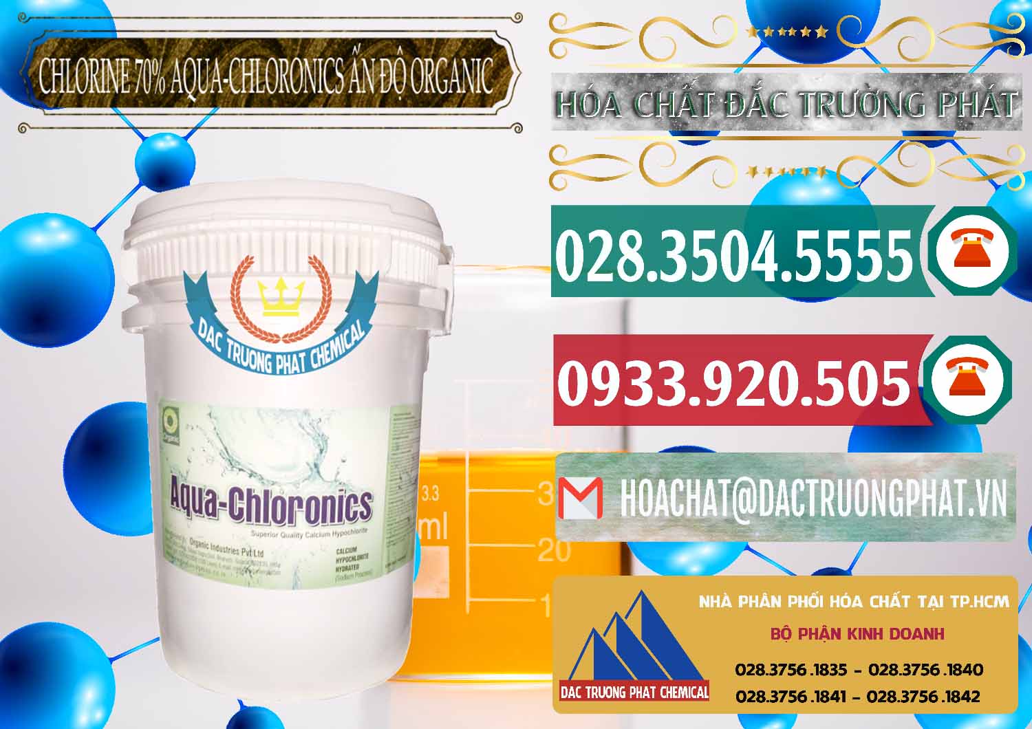 Đơn vị bán và cung cấp Chlorine – Clorin 70% Aqua-Chloronics Ấn Độ Organic India - 0211 - Đơn vị phân phối & cung cấp hóa chất tại TP.HCM - muabanhoachat.vn