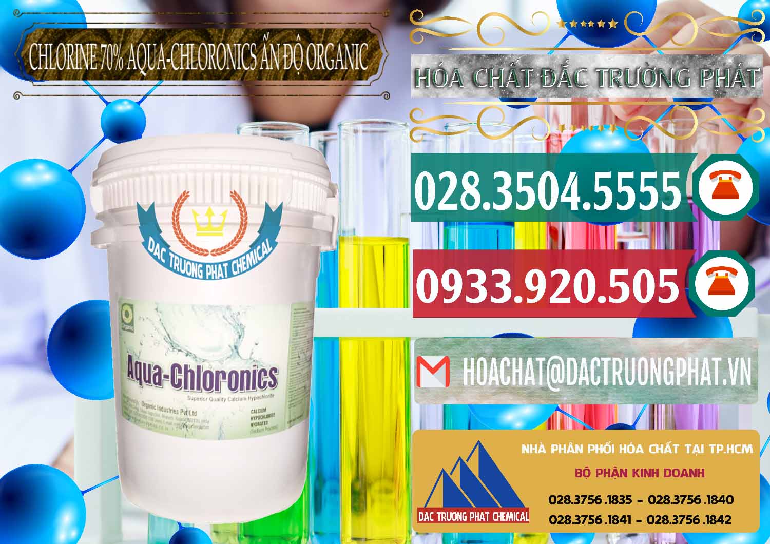 Công ty cung cấp & bán Chlorine – Clorin 70% Aqua-Chloronics Ấn Độ Organic India - 0211 - Phân phối _ cung cấp hóa chất tại TP.HCM - muabanhoachat.vn