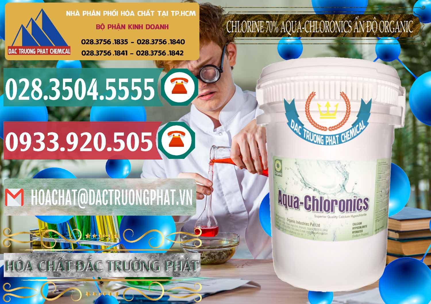 Công ty chuyên kinh doanh - bán Chlorine – Clorin 70% Aqua-Chloronics Ấn Độ Organic India - 0211 - Nơi cung cấp - phân phối hóa chất tại TP.HCM - muabanhoachat.vn