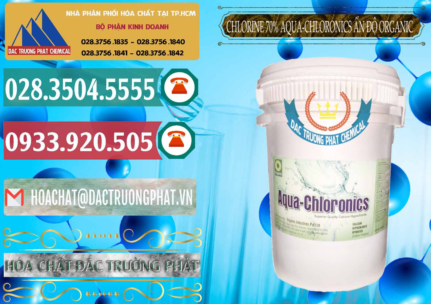 Kinh doanh và bán Chlorine – Clorin 70% Aqua-Chloronics Ấn Độ Organic India - 0211 - Cty chuyên bán và phân phối hóa chất tại TP.HCM - muabanhoachat.vn