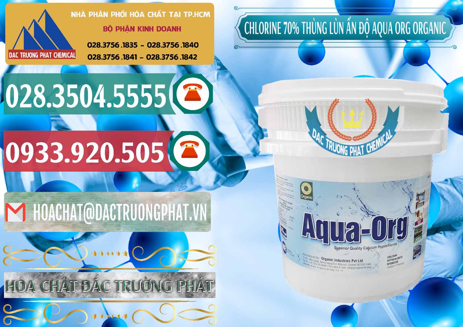 Cty chuyên kinh doanh & bán Chlorine – Clorin 70% Thùng Lùn Ấn Độ Aqua ORG Organic India - 0212 - Công ty chuyên phân phối _ cung ứng hóa chất tại TP.HCM - muabanhoachat.vn