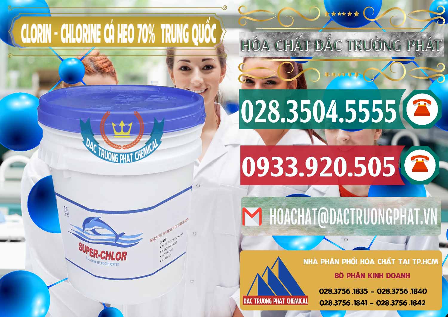 Đơn vị kinh doanh _ bán Clorin - Chlorine Cá Heo 70% Super Chlor Nắp Xanh Trung Quốc China - 0209 - Nơi phân phối _ nhập khẩu hóa chất tại TP.HCM - muabanhoachat.vn