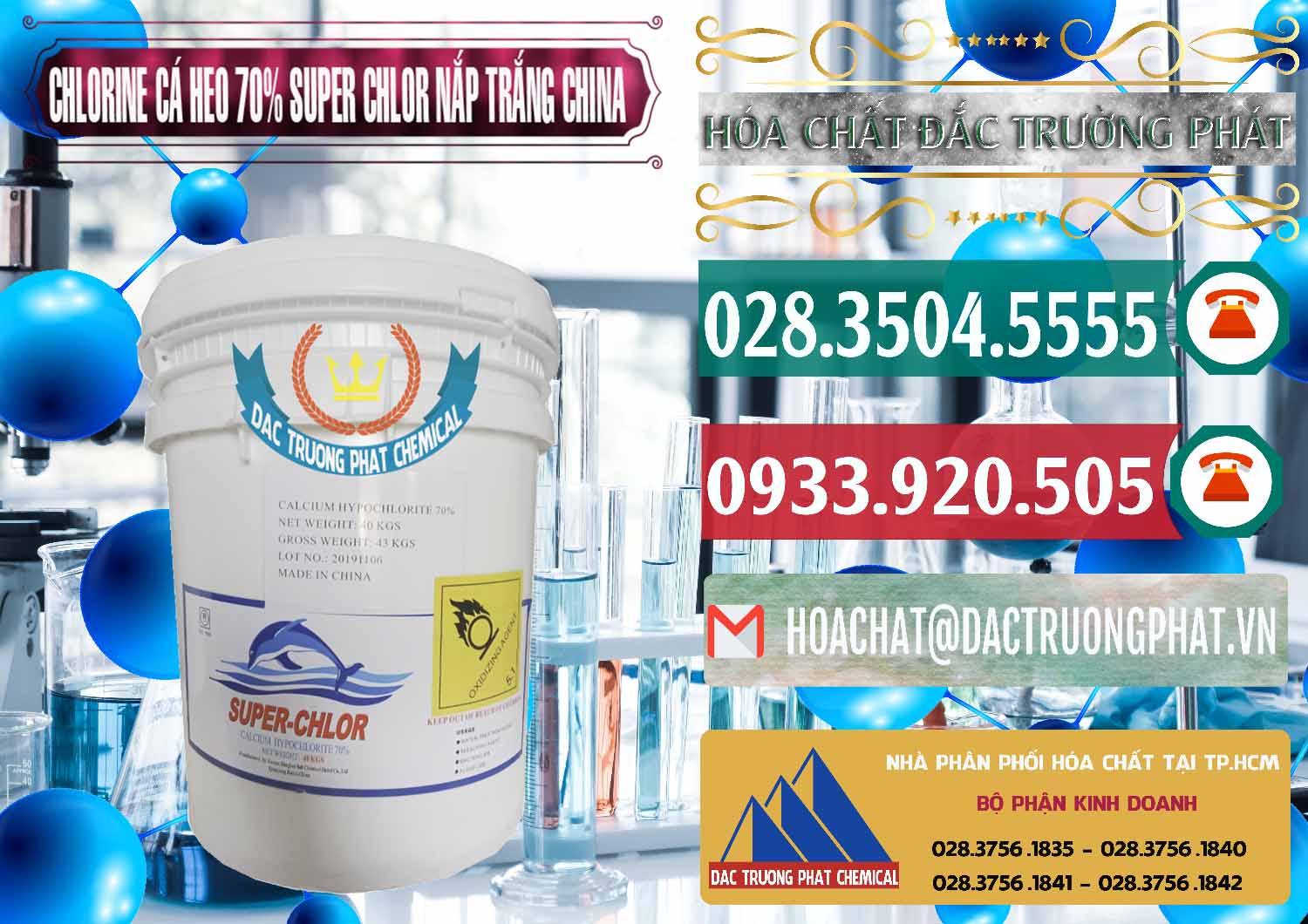 Đơn vị chuyên bán và cung cấp Clorin - Chlorine Cá Heo 70% Super Chlor Nắp Trắng Trung Quốc China - 0240 - Chuyên cung cấp _ kinh doanh hóa chất tại TP.HCM - muabanhoachat.vn