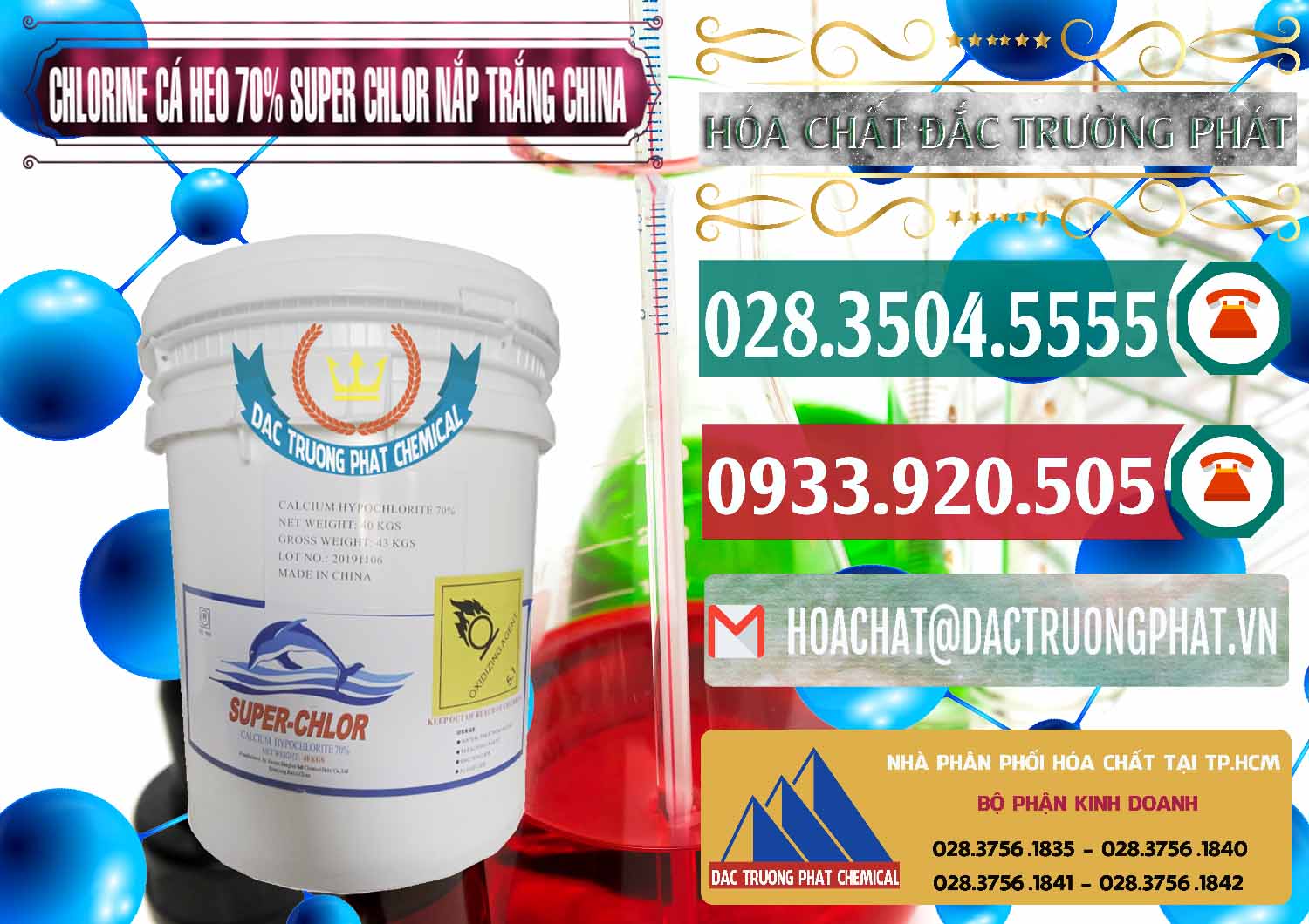 Cty cung cấp ( bán ) Clorin - Chlorine Cá Heo 70% Super Chlor Nắp Trắng Trung Quốc China - 0240 - Công ty kinh doanh và phân phối hóa chất tại TP.HCM - muabanhoachat.vn
