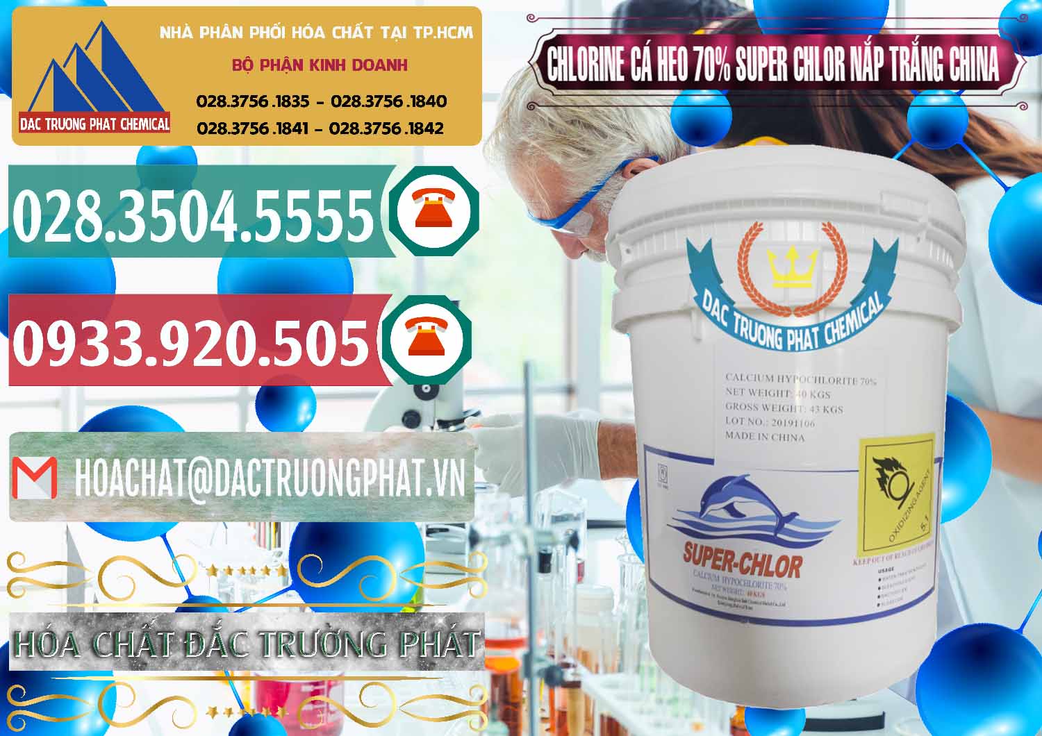Công ty bán & phân phối Clorin - Chlorine Cá Heo 70% Super Chlor Nắp Trắng Trung Quốc China - 0240 - Công ty chuyên kinh doanh - cung cấp hóa chất tại TP.HCM - muabanhoachat.vn