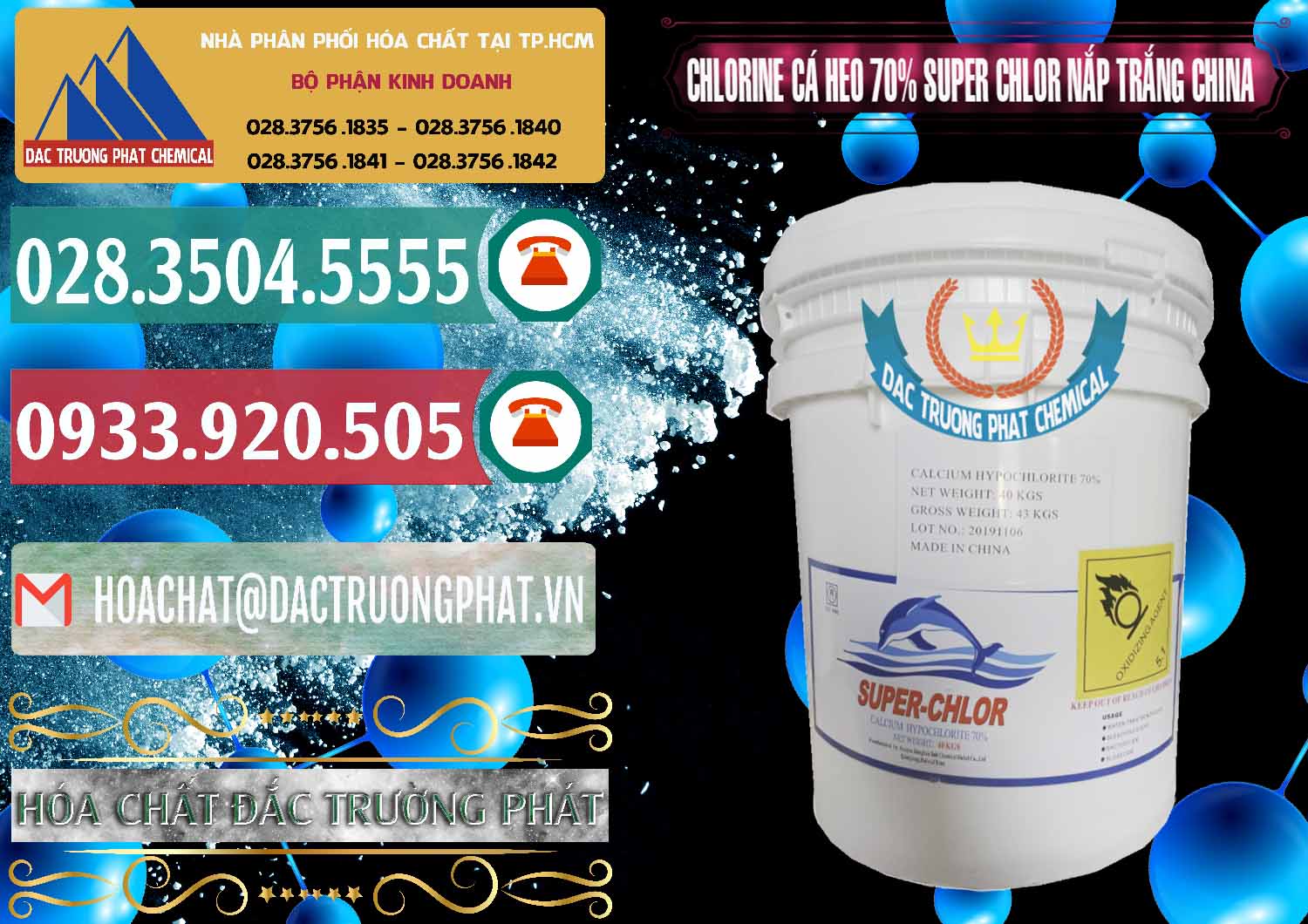 Nơi chuyên cung ứng ( bán ) Clorin - Chlorine Cá Heo 70% Super Chlor Nắp Trắng Trung Quốc China - 0240 - Cty cung cấp và bán hóa chất tại TP.HCM - muabanhoachat.vn