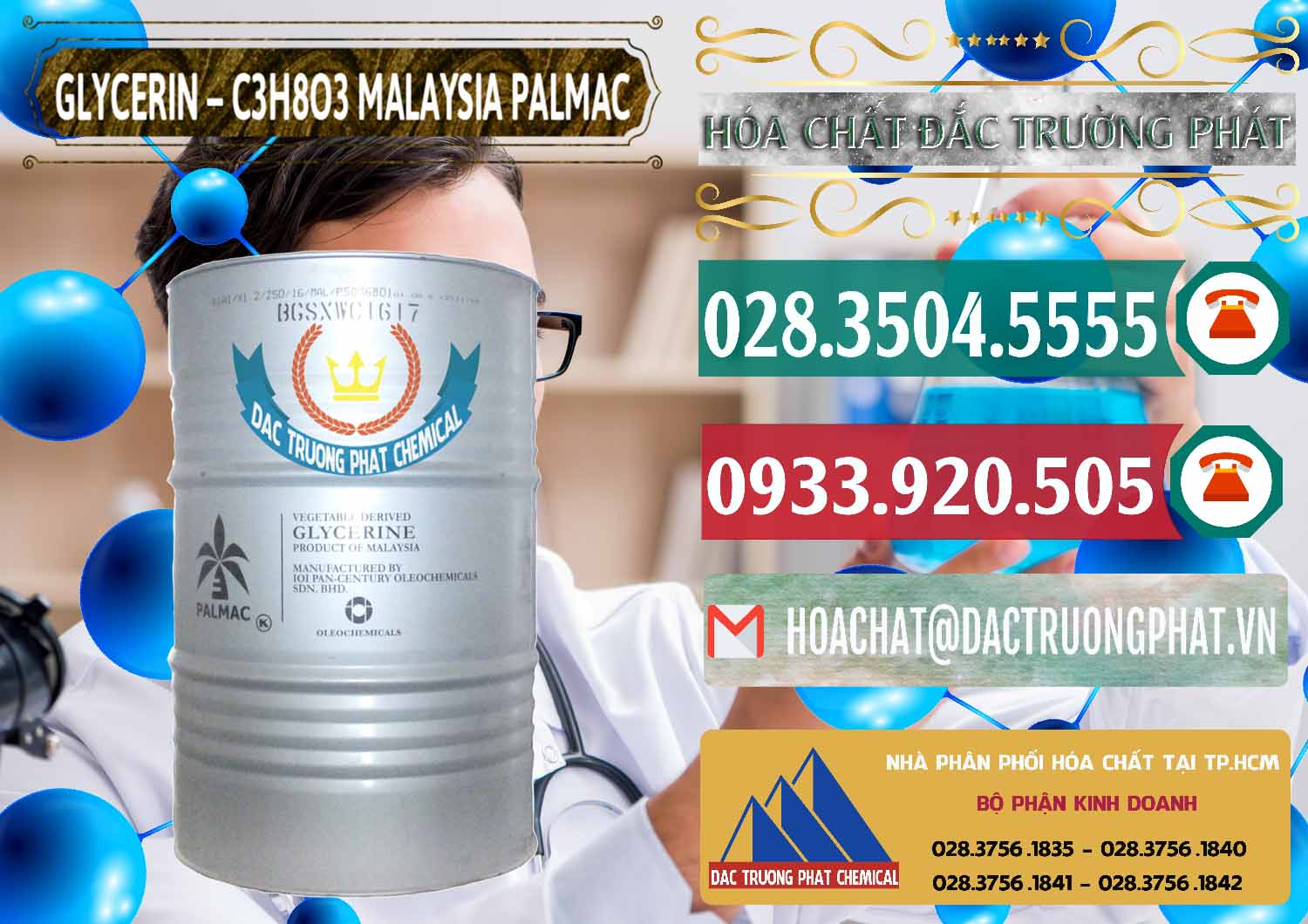 Cty bán \ cung ứng Hóa chất Glyxerine › C3H8O3 Liquid Malaysia Palmac Đơn vị chuyên cung cấp _ bán Glycerin – C3H8O3 99.7% Malaysia Palmac - 0067 - Nơi chuyên phân phối và cung ứng hóa chất tại TP.HCM - muabanhoachat.vn