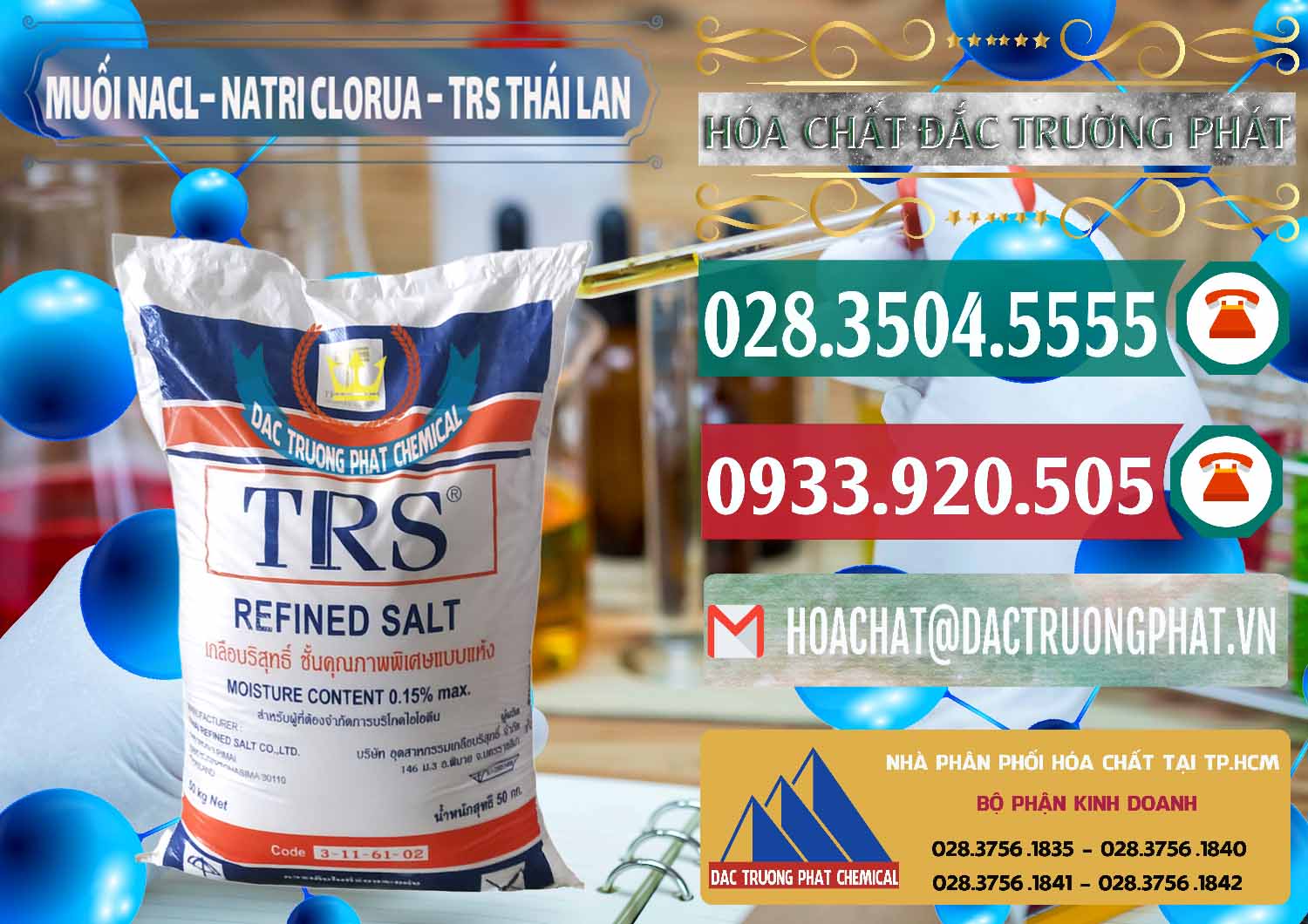Cty bán ( phân phối ) Muối NaCL – Sodium Chloride TRS Thái Lan - 0096 - Kinh doanh & cung cấp hóa chất tại TP.HCM - muabanhoachat.vn